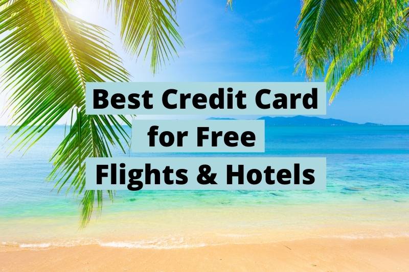 Best credit card for free flights & hotels