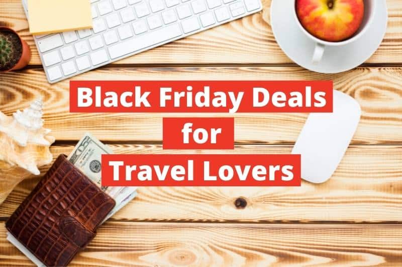 Black Friday Deals for Travel Lovers
