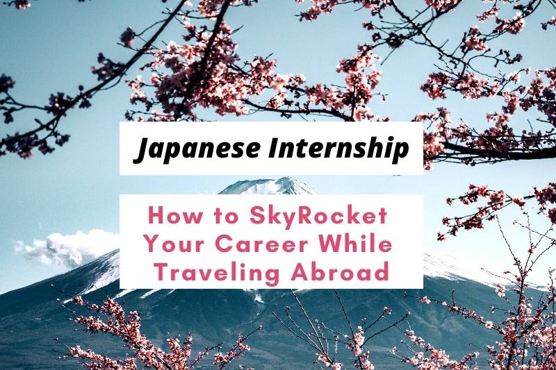 Japanese internship: how to skyrocket your career while traveling abroad