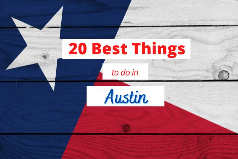 20 best things to do in Austin