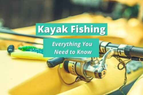 Kayak Fishing - everything you need to know